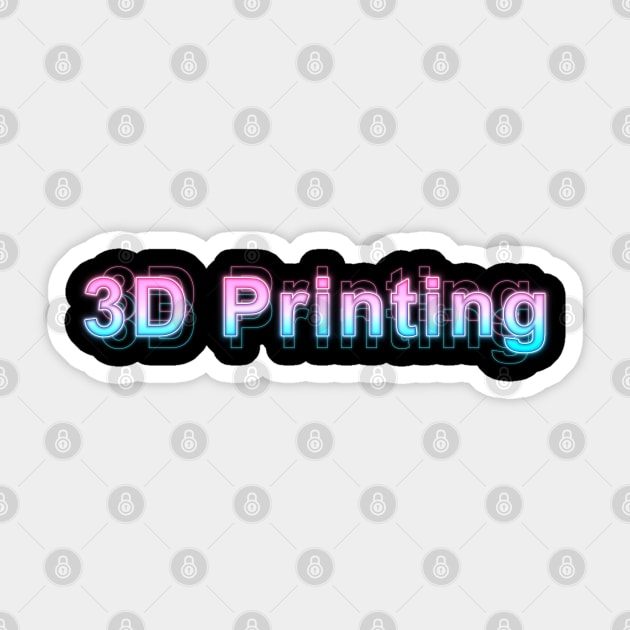 3D Printing Sticker by Sanzida Design